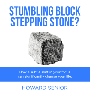 Stumbling Block Stepping Stone?